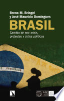 Brasil : cambio de era : crisis, protestas y ciclos políticos /