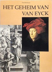 Het geheim van van Eyck : aantekeningen bij de uitvinding van het olieverven /