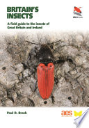 Britain's Insects : A Field Guide to the Insects of Great Britain and Ireland /