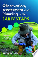 Observation, assessment and planning in the early years : bringing it all together /