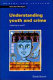 Understanding youth and crime : listening to youth? /