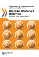Greening household behaviour : overview from the 2011 survey /