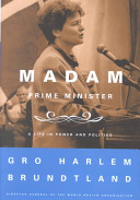 Madam Prime Minister : a life in power and politics /
