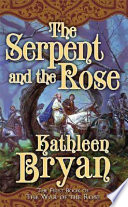The serpent and the rose /