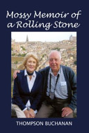 Mossy memoir of a rolling stone /