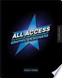 All access : the making of thirty extraordinary graphic designers /