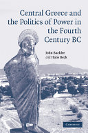 Central Greece and the politics of power in the fourth century BC /