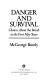 Danger and survival : choices about the bomb in the first fifty years /