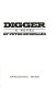 Digger : a novel /