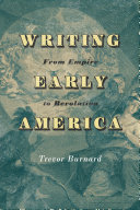 Writing early America : from empire to revolution /