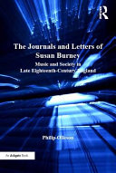 The journals and letters of Susan Burney : music and society in late eighteenth-century England /