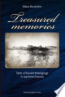 Treasured memories : tales of buried belongings in wartime Estonia /