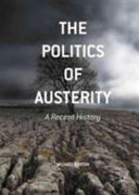 The politics of austerity : a recent history /