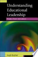 Understanding educational leadership : people, power and culture /