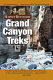Grand Canyon treks : 12,000 miles through the Grand Canyon /