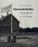 Solomon D. Butcher : photographing the American dream /