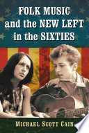 Folk music and the new left in the sixties /