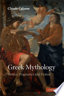 Greek mythology : poetics, pragmatics and fiction /