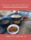 Choctaw-Apache foodways /