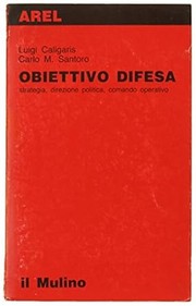 Obietto difesa : strategia, direzione politica, comando operativo /