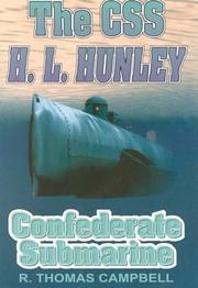 The CSS H.L. Hunley : Confederate submarine /