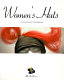 Women's hats = Il cappello da donna /