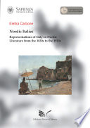 Nordic Italies : representations of Italy in Nordic literature between the 1830s to the 1910s /