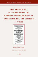 The best of all possible worlds? : Leibniz's philosophical optimism and its critics 1710-1755 /