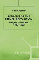 Refugees of the French Revolution : émigrés in London, 1789-1802 /