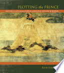 Plotting the prince : Shōtoku cults and the mapping of medieval Japanese Buddhism /