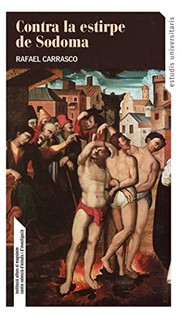 Contra la estirpe de Sodoma : la persecuci�on inquisitorial de la sodom�ia en la Corona de Arag�on durante la Edad Moderna / /