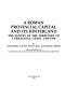 A Roman provincial capital and its hinterland : the survey of the territory of Tarragona, Spain, 1985-1990 /