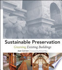 Sustainable preservation : greening existing buildings /