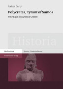 Polycrates, tyrant of Samos : new light on archaic Greece /
