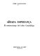 Aïrada esperança : el testimoniatge del bisbe Casaldàliga /