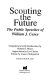 Scouting the future : the public speeches of William J. Casey /