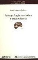 Antropología simbólica y neurociencia /