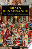 Brain renaissance : from Vesalius to modern neuroscience /