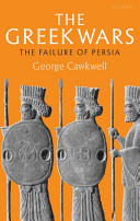 The Greek wars : the failure of Persia /