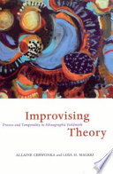 Improvising theory : process and temporality in ethnographic fieldwork /