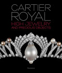 Cartier royal, high jewelry and precious objects : Biennale des antiquaires et de la haute joaillerie 2014, Paris /