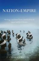 Nation-empire : ideology and rural youth mobilization in Japan and its colonies /