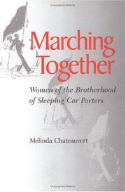 Marching together : women of the Brotherhood of Sleeping Car Porters /