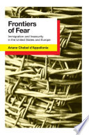 Frontiers of Fear : Immigration and Insecurity in the United States /