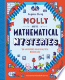 Molly and the mathematical mysteries : ten interactive adventures in mathematical wonderland /