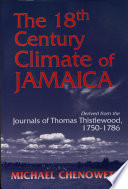 The eighteenth-century climate of Jamaica : derived from the journals of Thomas Thistlewood, 1750-1786 /