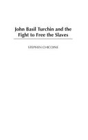 John Basil Turchin and the fight to free the slaves /