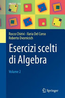 Esercizi scelti di Algebra : Volume 2 /