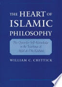 The heart of Islamic philosophy the quest for self-knowledge in the teachings of Afḍal al-Dīn Kāshānī /