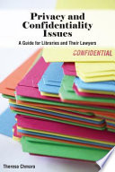 Privacy and confidentiality issues : a guide for libraries and their lawyers /